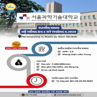 Đại học SeoulTech Hàn Quốc tuyển sinh hệ D4 - 1 kỳ tháng 06/2024